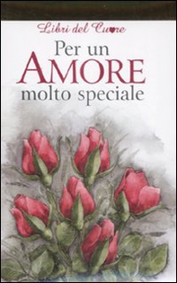 Per un amore molto speciale - Librerie.coop Per un amore molto speciale - Librerie.coop