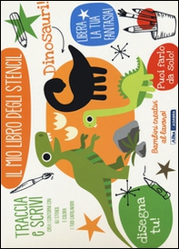 Dinosauri! Il mio libro degli stencil - Librerie.coop