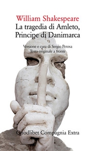 La tragedia di Amleto, principe di Danimarca. Testo originale a fronte - Librerie.coop La tragedia di Amleto, principe di Danimarca. Testo originale a fronte - Librerie.coop