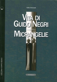 Vita di Guido Negri-Micrangelie - Librerie.coop