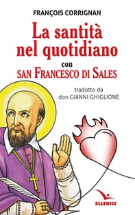 La santità nel quotidiano con san Francesco di Sales - Librerie.coop