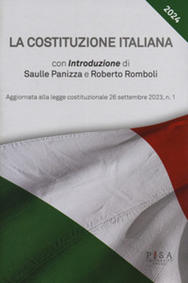 La Costituzione Italiana. Aggiornata alle legge costituzionale 26 settembre 2023, n. 1 - Librerie.coop La Costituzione Italiana. Aggiornata alle legge costituzionale 26 settembre 2023, n. 1 - Librerie.coop