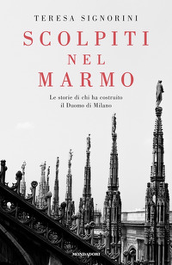 Scolpiti nel marmo. Le storie di chi ha costruito il Duomo di Milano - Librerie.coop Scolpiti nel marmo. Le storie di chi ha costruito il Duomo di Milano - Librerie.coop