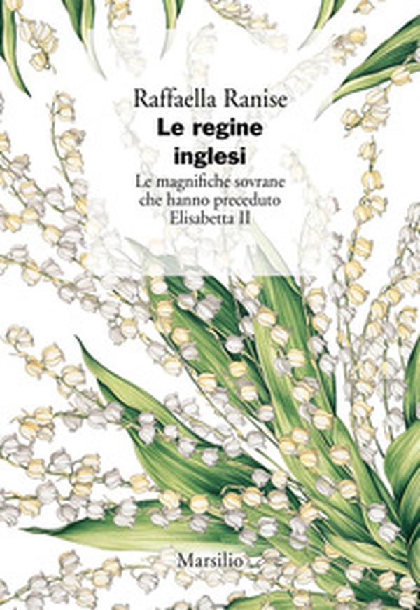 Le regine inglesi. Le magnifiche sovrane che hanno preceduto Elisabetta II - Librerie.coop Le regine inglesi. Le magnifiche sovrane che hanno preceduto Elisabetta II - Librerie.coop
