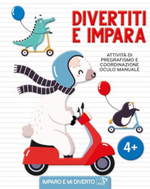 Divertiti e impara. Attività di pregrafismo e coordinazione oculo manuale - Librerie.coop Divertiti e impara. Attività di pregrafismo e coordinazione oculo manuale - Librerie.coop