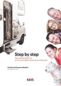 Step by step. The unpredictable rise of two incorrigible motorhome enthusiasts - Librerie.coop
