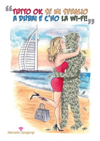 Tutto ok se mi sveglio a Dubai e c'ho la WiFi - Librerie.coop