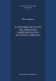 Il giudizio di fatto nel processo amministrativo di annullamento - Librerie.coop