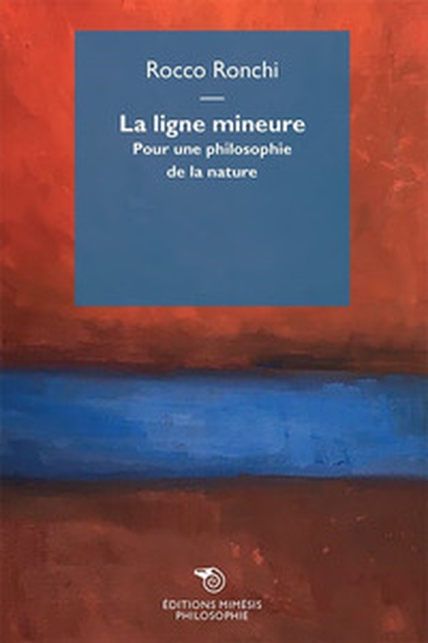 La ligne mineure. Pour une philosophie de la nature - Librerie.coop La ligne mineure. Pour une philosophie de la nature - Librerie.coop