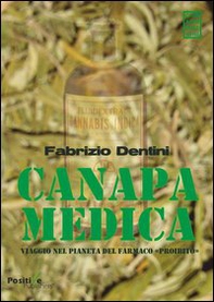 Canapa medica. Viaggio nel pianeta del farmaco «proibito» - Librerie.coop
