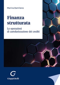 Finanza strutturata. Le operazioni di cartolarizzazione dei crediti - Librerie.coop Finanza strutturata. Le operazioni di cartolarizzazione dei crediti - Librerie.coop