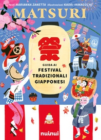Matsuri. Guida ai festival tradizionali giapponesi - Librerie.coop