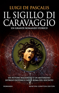 Il sigillo di Caravaggio - Librerie.coop Il sigillo di Caravaggio - Librerie.coop