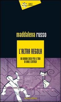 L'altra regola. Un nuovo caso in viale Certosa - Librerie.coop