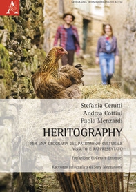 Heritography. Per una geografia del patrimonio culturale vissuto e rappresentato - Librerie.coop