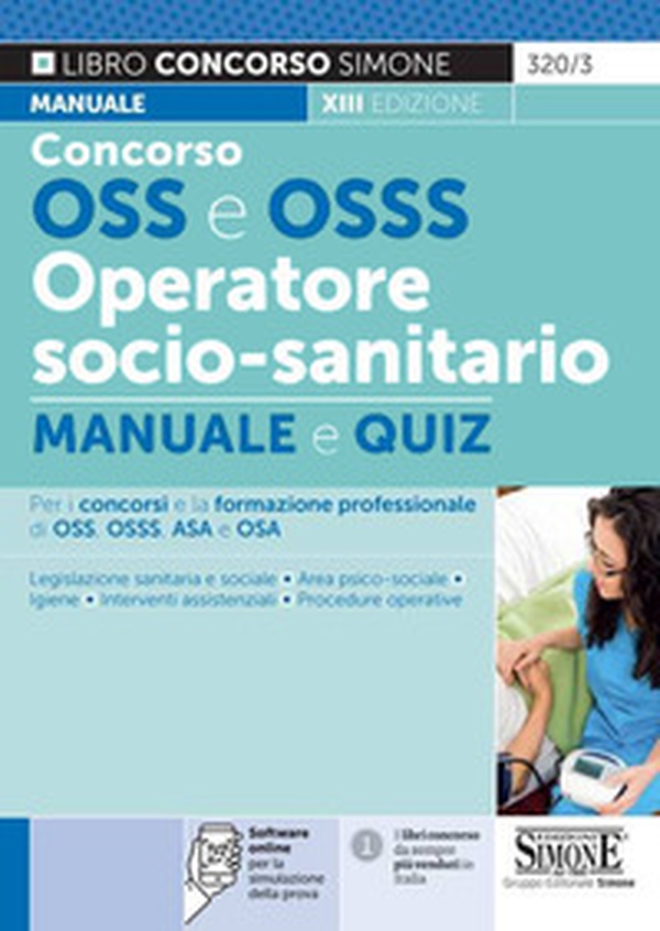 Concorso OSS e OSSS operatore socio-sanitario. Manuale e quiz - Librerie.coop Concorso OSS e OSSS operatore socio-sanitario. Manuale e quiz - Librerie.coop