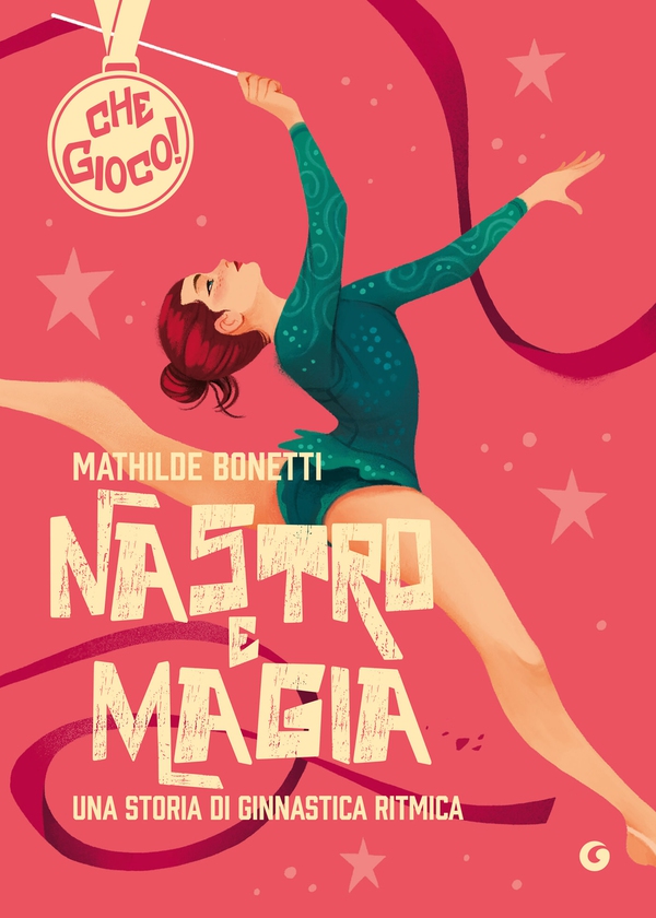 Nastro e magia. Una storia di ginnastica ritmica - Librerie.coop