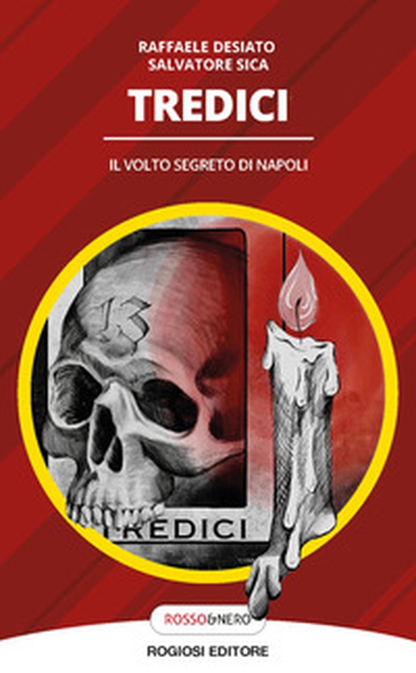 Tredici. Il volto segreto di Napoli - Librerie.coop Tredici. Il volto segreto di Napoli - Librerie.coop