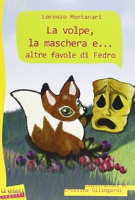 La volpe, la maschera e... altre favole di Fedro - Librerie.coop