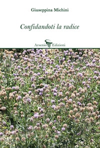 Confidandoti la radice - Librerie.coop Confidandoti la radice - Librerie.coop