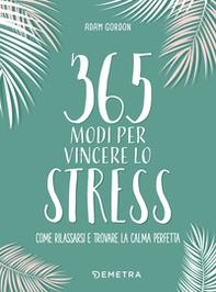 365 modi per vincere lo stress - Librerie.coop 365 modi per vincere lo stress - Librerie.coop