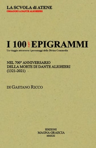 I 100 e più epigrammi. Nel 700° anniversario della morte di Dante Alighieri (1321-2021) - Librerie.coop