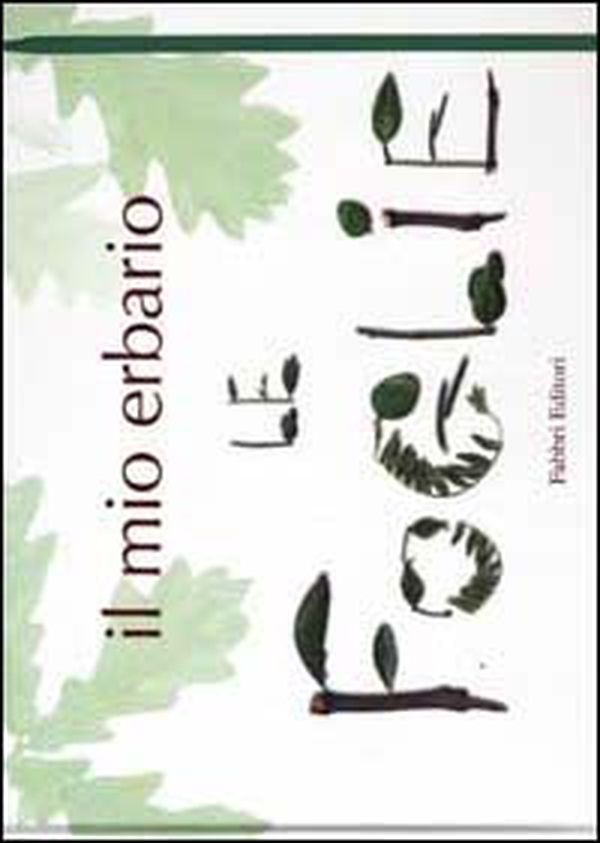 Il mio erbario. Le foglie - Librerie.coop Il mio erbario. Le foglie - Librerie.coop