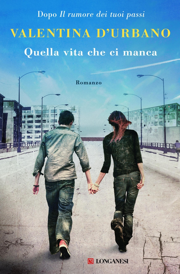 Quella vita che ci manca - Librerie.coop Quella vita che ci manca - Librerie.coop