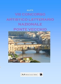 8° concorso artistico letterario nazionale «Ponte Vecchio» - Librerie.coop