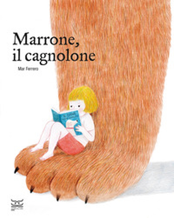Marrone, il cagnolone - Librerie.coop Marrone, il cagnolone - Librerie.coop