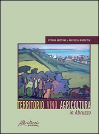 Territorio vino agricoltura in Abruzzo - Librerie.coop Territorio vino agricoltura in Abruzzo - Librerie.coop