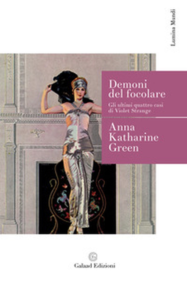 Demoni del focolare. Gli ultimi quattro casi di Violet Strange - Librerie.coop Demoni del focolare. Gli ultimi quattro casi di Violet Strange - Librerie.coop