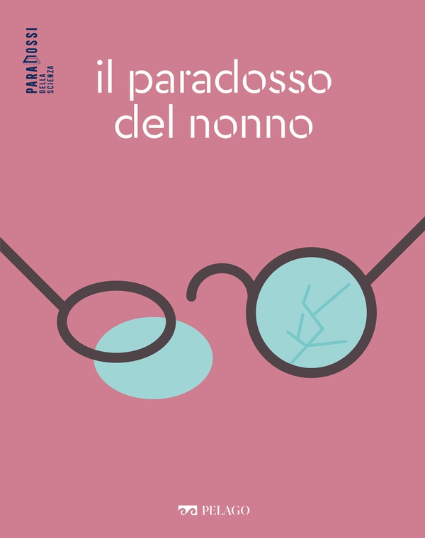 Il paradosso del nonno - Librerie.coop Il paradosso del nonno - Librerie.coop