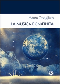 La musica è (in)finita. Autobiografia musicale di un fanatico moderato - Librerie.coop