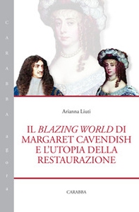Il blazing world di Margaret Cavendish e l'utopia della restaurazione - Librerie.coop
