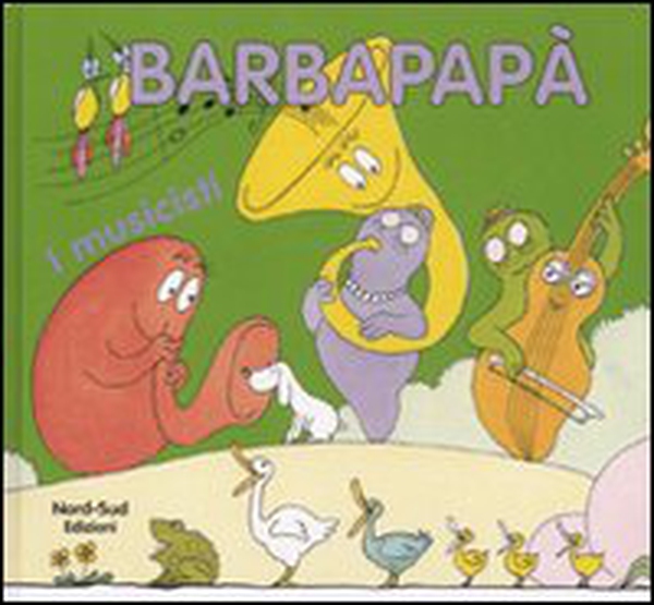 I musicisti. Barbapapà - Librerie.coop I musicisti. Barbapapà - Librerie.coop