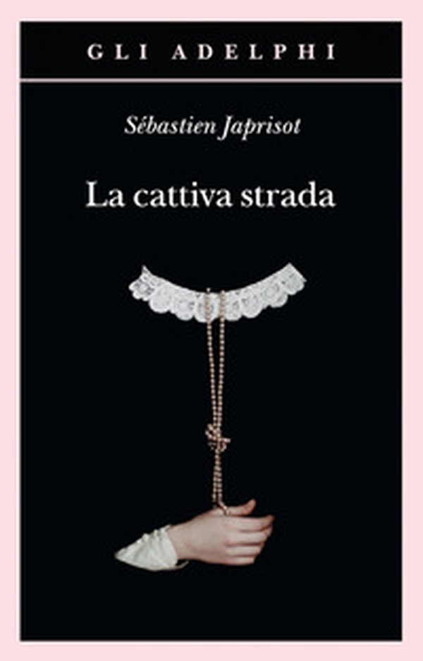 La cattiva strada - Librerie.coop La cattiva strada - Librerie.coop
