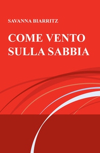 Come vento sulla sabbia - Librerie.coop
