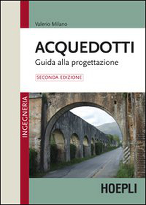 Acquedotti. Guida alla progettazione - Librerie.coop Acquedotti. Guida alla progettazione - Librerie.coop