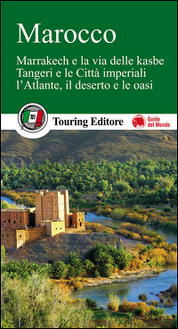 Marocco. Marrakech e la via delle kasbe, Tangeri e le Città imperiali, l'Atlante, il deserto e le oasi. Con guida alle informazioni pratiche - Librerie.coop Marocco. Marrakech e la via delle kasbe, Tangeri e le Città imperiali, l'Atlante, il deserto e le oasi. Con guida alle informazioni pratiche - Librerie.coop
