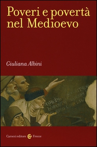 Poveri e povertà nel Medioevo - Librerie.coop