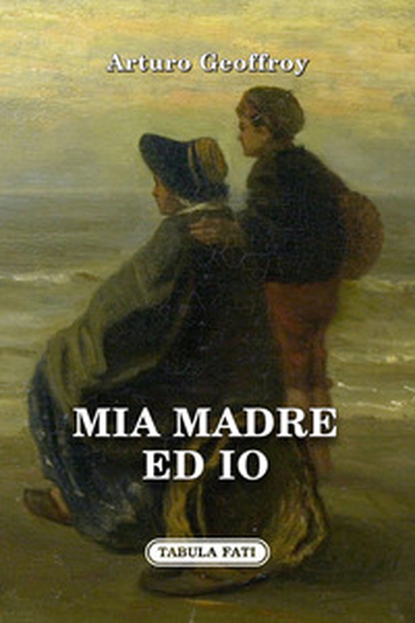 Mia madre ed io - Librerie.coop Mia madre ed io - Librerie.coop