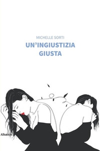 Un'ingiustizia giusta - Librerie.coop