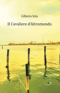 Il cavaliere d'altromondo - Librerie.coop