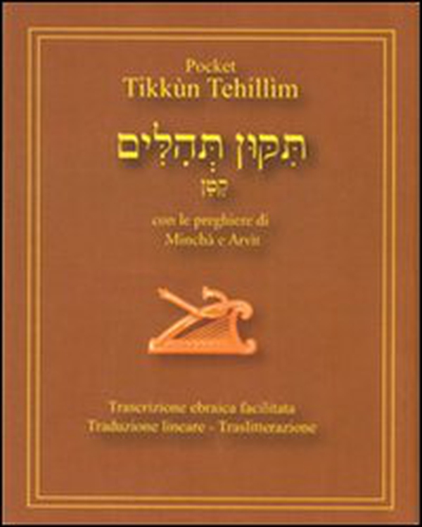 Tikkùn Tehillìm. Con le preghiere di Minchà e Arvìt. Testo ebraico e italiano - Librerie.coop Tikkùn Tehillìm. Con le preghiere di Minchà e Arvìt. Testo ebraico e italiano - Librerie.coop