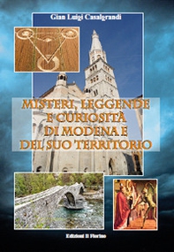 Misteri, leggende e curiosità di Modena e del suo territorio - Librerie.coop