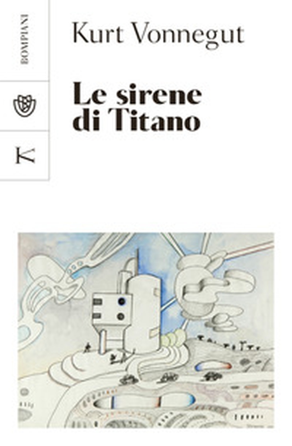 Le sirene di Titano - Librerie.coop Le sirene di Titano - Librerie.coop
