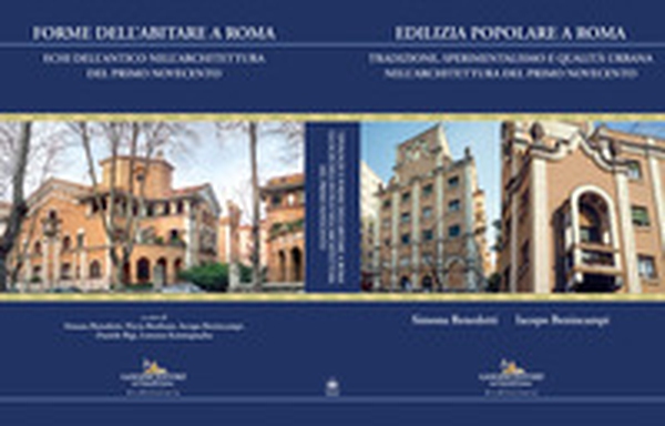 Forme dell'abitare a Roma. Echi dell'antico nell'architettura del primo Novecento - Librerie.coop Forme dell'abitare a Roma. Echi dell'antico nell'architettura del primo Novecento - Librerie.coop