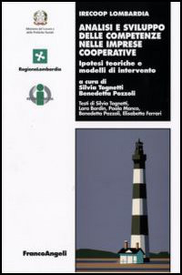 Analisi e sviluppo delle competenze nelle imprese cooperative. Ipotesi teoriche e modelli d'intervento - Librerie.coop Analisi e sviluppo delle competenze nelle imprese cooperative. Ipotesi teoriche e modelli d'intervento - Librerie.coop
