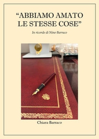 «Abbiamo amato le stesse cose». In ricordo di Nino Barraco - Librerie.coop